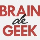 Braindegeek, le site qui est dans le cerveau des geek